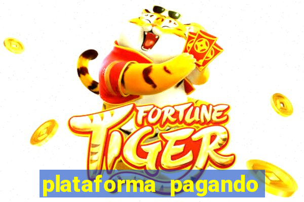 plataforma pagando muito fortune tiger